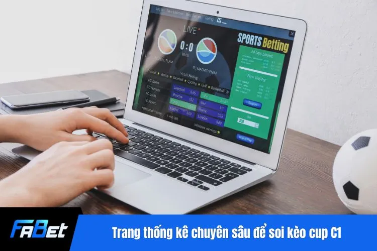 Trang thống kê chuyên sâu để soi kèo cup C1