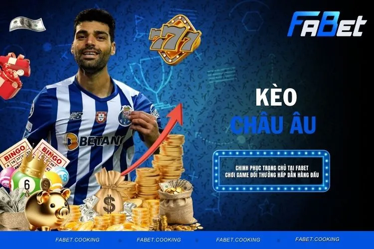 Kèo Châu Âu - Hướng dẫn cược với cách tính tỷ lệ kèo