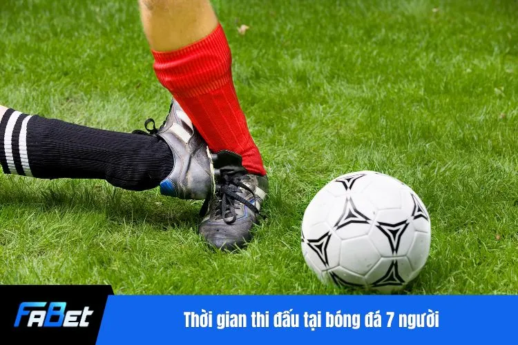 Thời gian thi đấu tại bóng đá 7 người