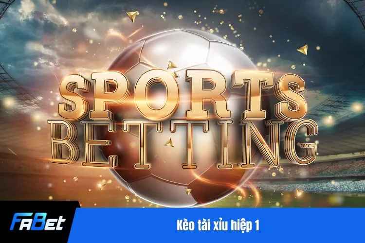 Kèo tài xỉu hiệp 1