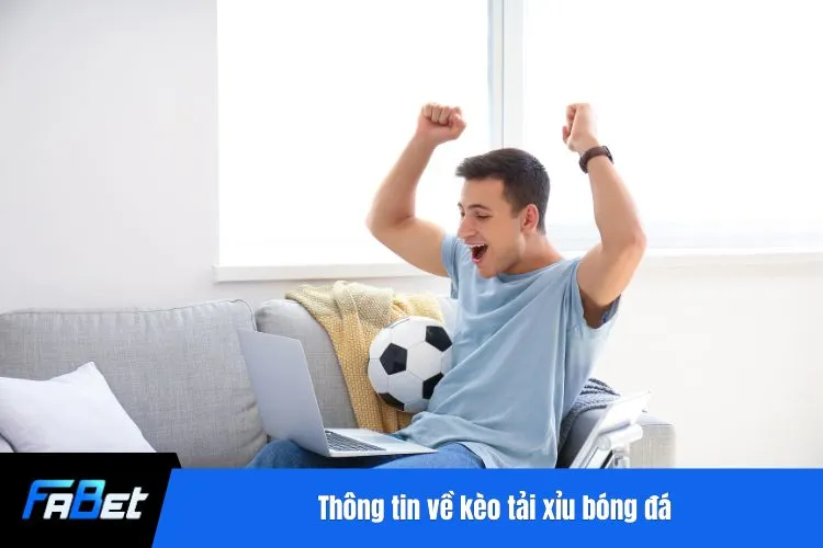 Thông tin về kèo tải xỉu bóng đá