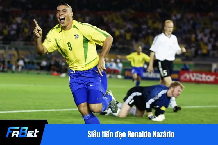 Siêu tiền đạo Ronaldo Nazário